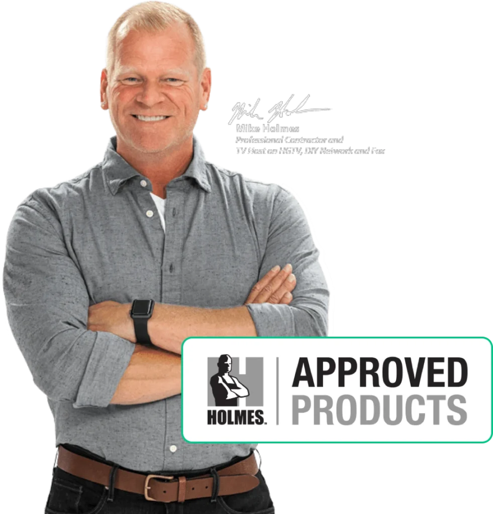 Mike Holmes smiling with arms crossed next to a Holmes Approved Products logo.